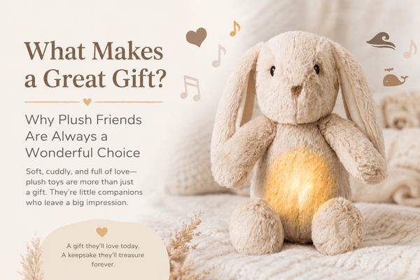 What Makes a Great Gift? Why Plush Friends Are Always a Wonderful Choice for Kids.